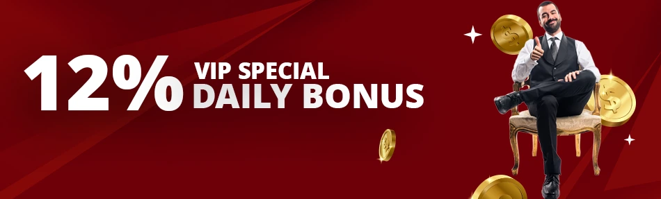 12%VIP DAILY BONUS